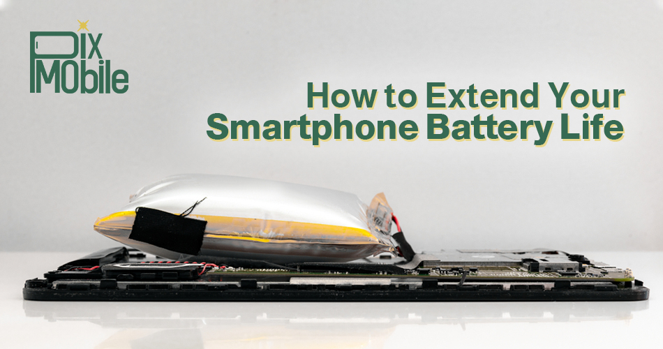how to extend your battery life